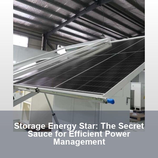 Storage Energy Star: The Secret Sauce for Efficient Power Management